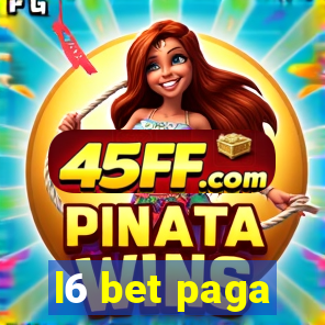 l6 bet paga